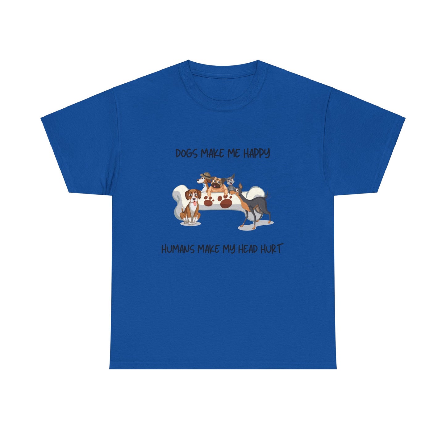 Unisex Heavy Cotton T-Shirt—Dogs Make Me Happy