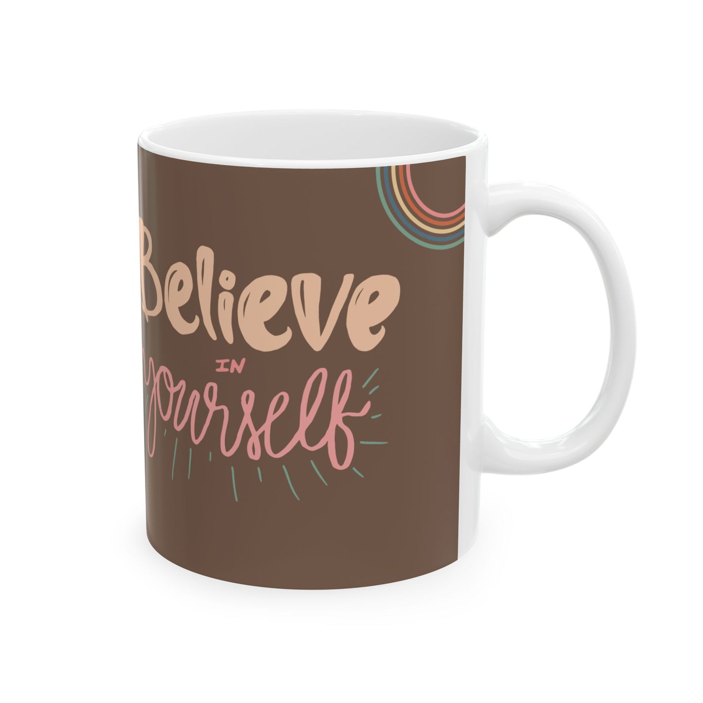 Motivational Quote Coffee Mug—Believe in Yourself