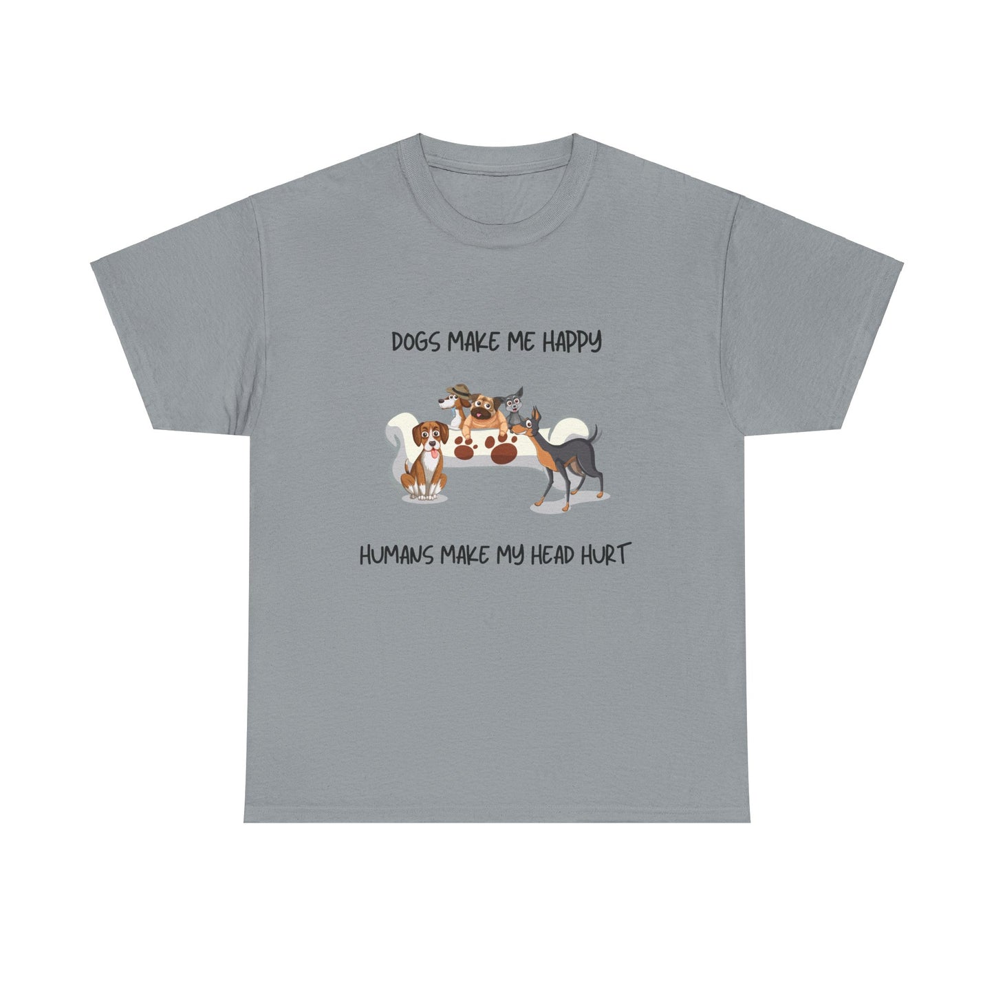 Unisex Heavy Cotton T-Shirt—Dogs Make Me Happy