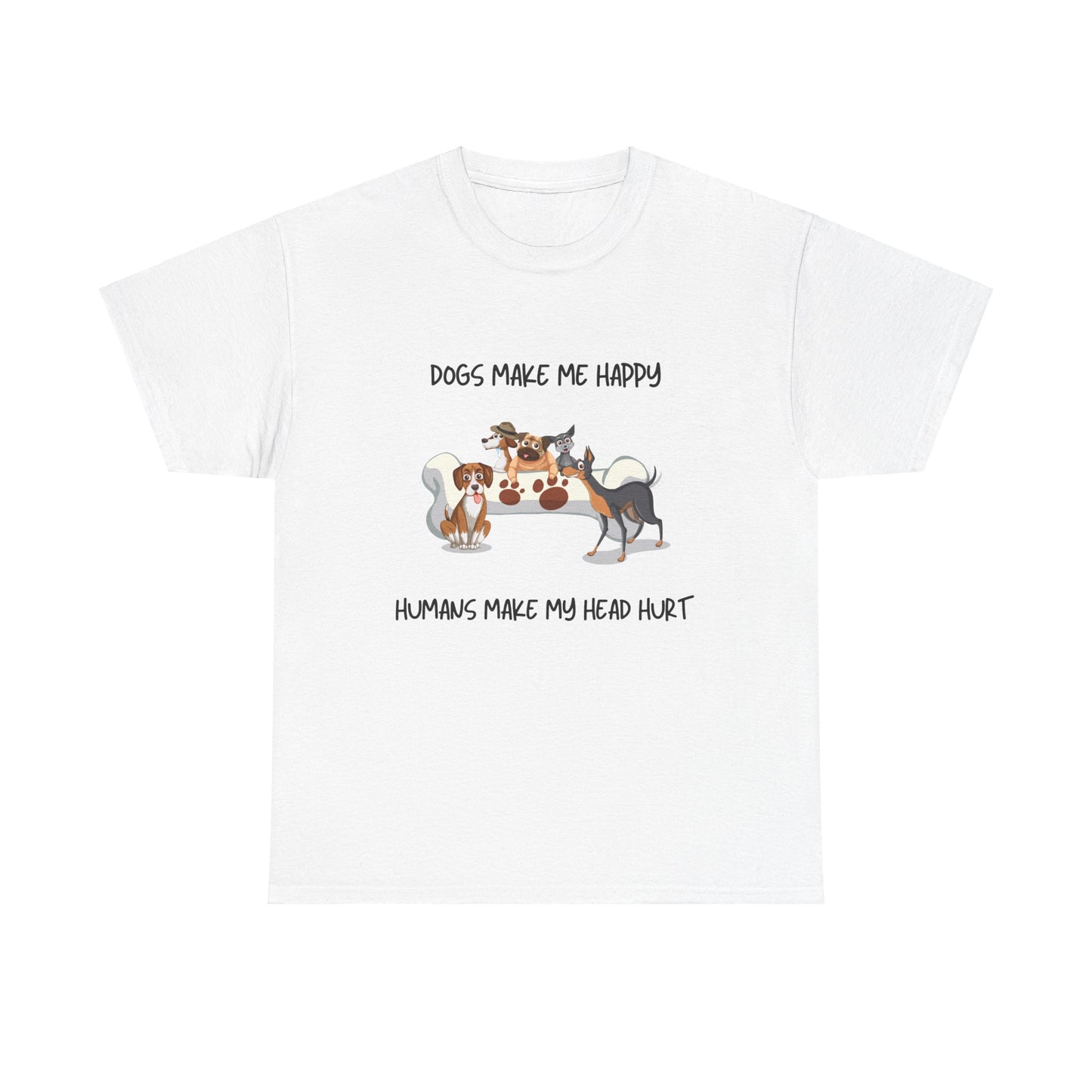 Unisex Heavy Cotton T-Shirt—Dogs Make Me Happy