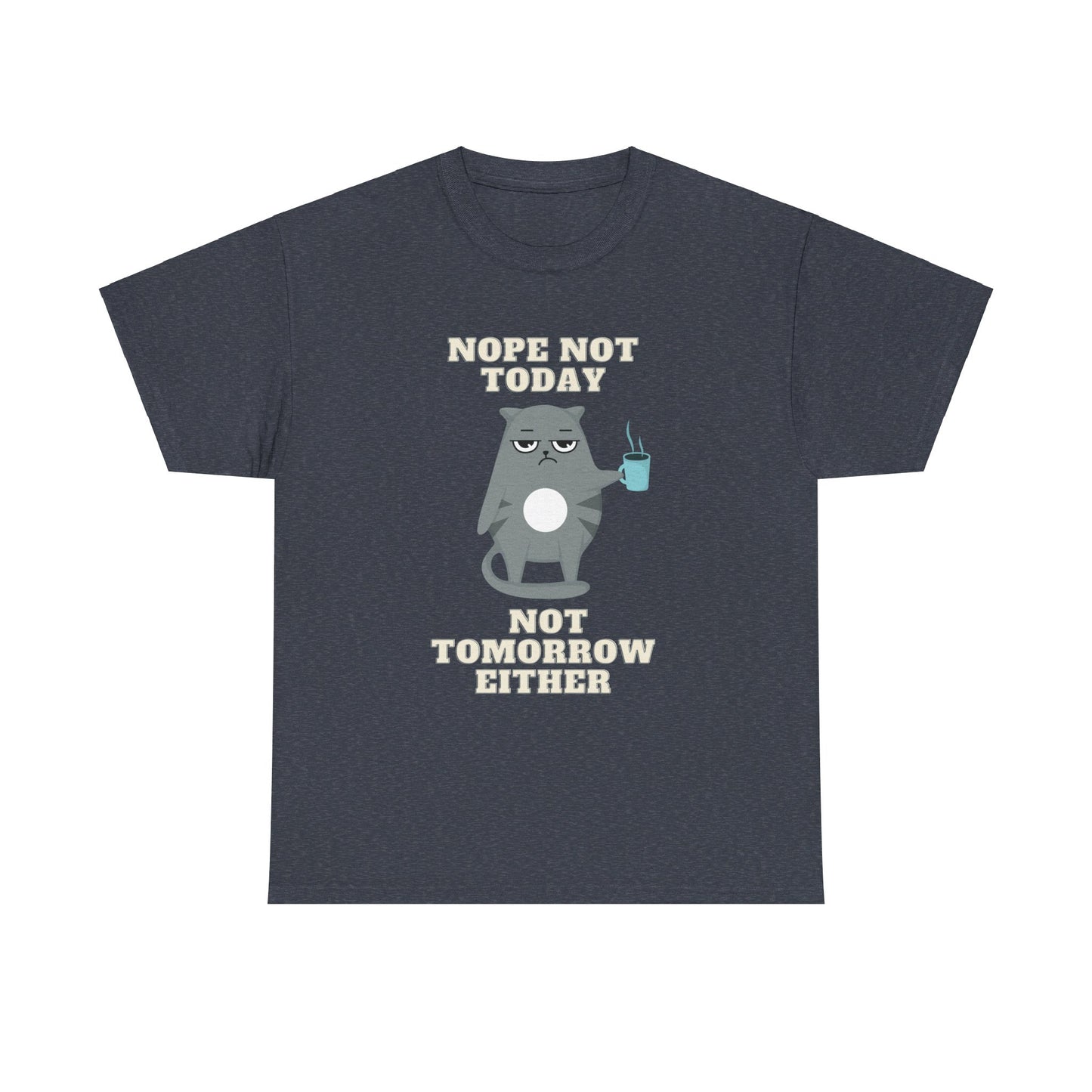 Unisex Heavy Cotton Tee—Not Today Cat